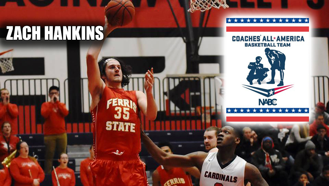 Ferris State's Zach Hankins Tabbed To NABC Coaches' All-America First Team