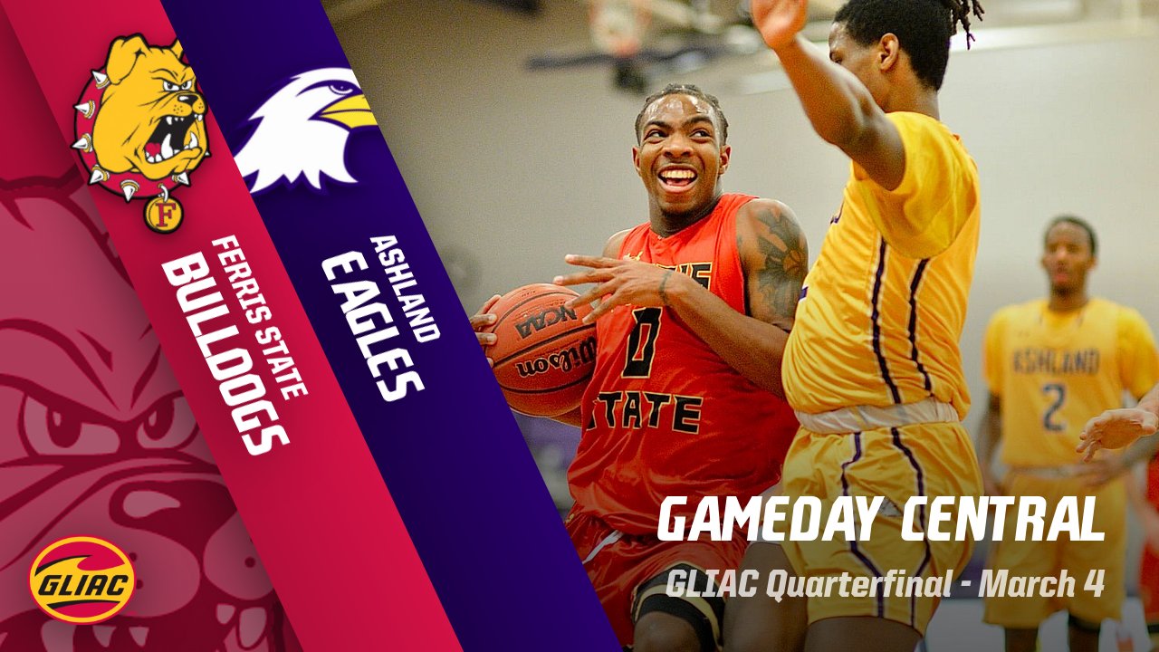 GAMEDAY CENTRAL: Ferris State Men's Basketball vs Ashland - GLIAC Quarterfinals (March 4)