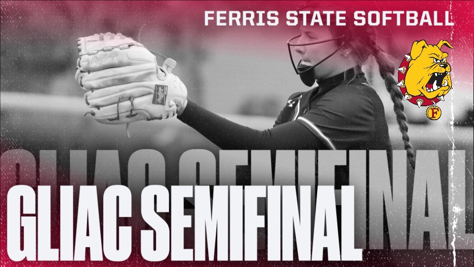 Ferris State Softball Run Ends In Close GLIAC Tourney Semifinal Setback